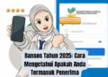 Bansos Tahun 2025: Cara Mengetahui Apakah Anda Termasuk Penerima