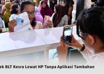 Cek BLT Kesra Lewat HP Tanpa Aplikasi Tambahan
