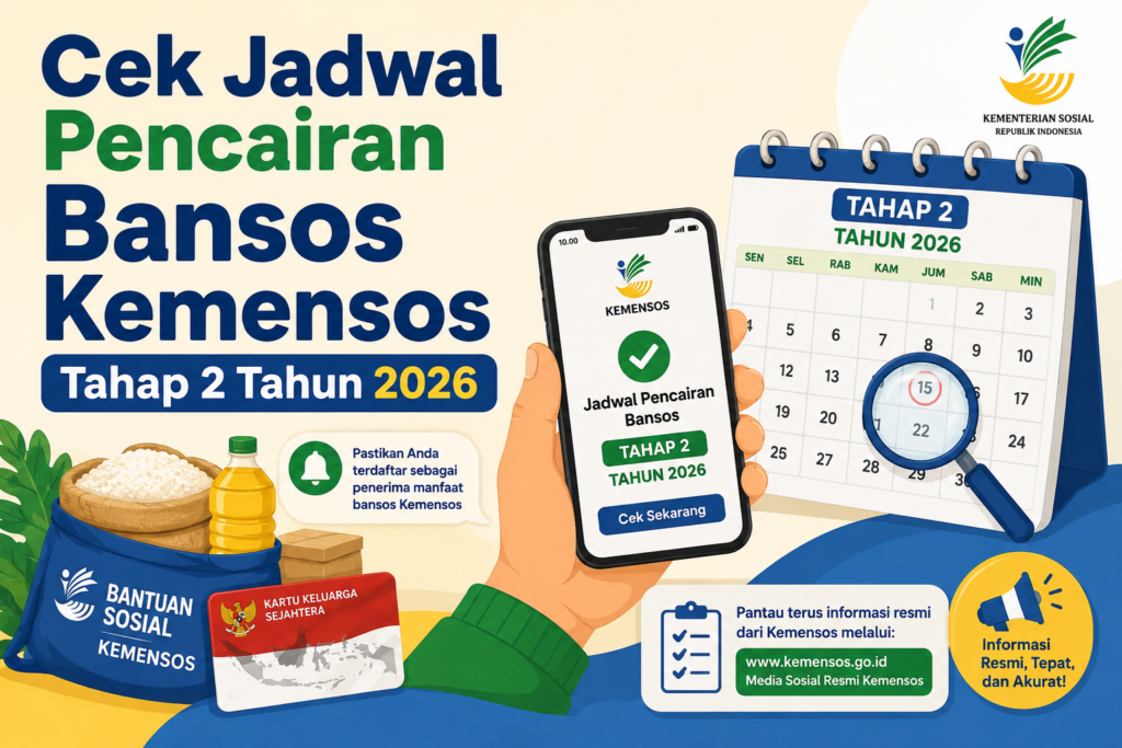 Cek Jadwal Pencairan Bansos Kemensos Tahap 2 Tahun 2026