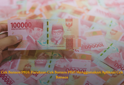 Cek Bansos PKH: Panduan Cek Bansos PKH Menggunakan Aplikasi Cek Bansos