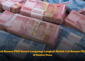 Cek Bansos PKH Secara Langsung: Langkah Mudah Cek Bansos PKH di Kantor Desa