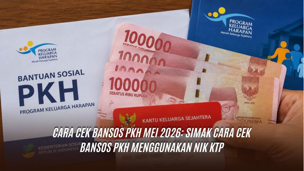 Cara Cek Bansos PKH Mei 2026