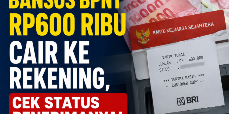 Bansos BPNT Rp600 Ribu Cair Ke Rekening, Cek Status Penerimanya!