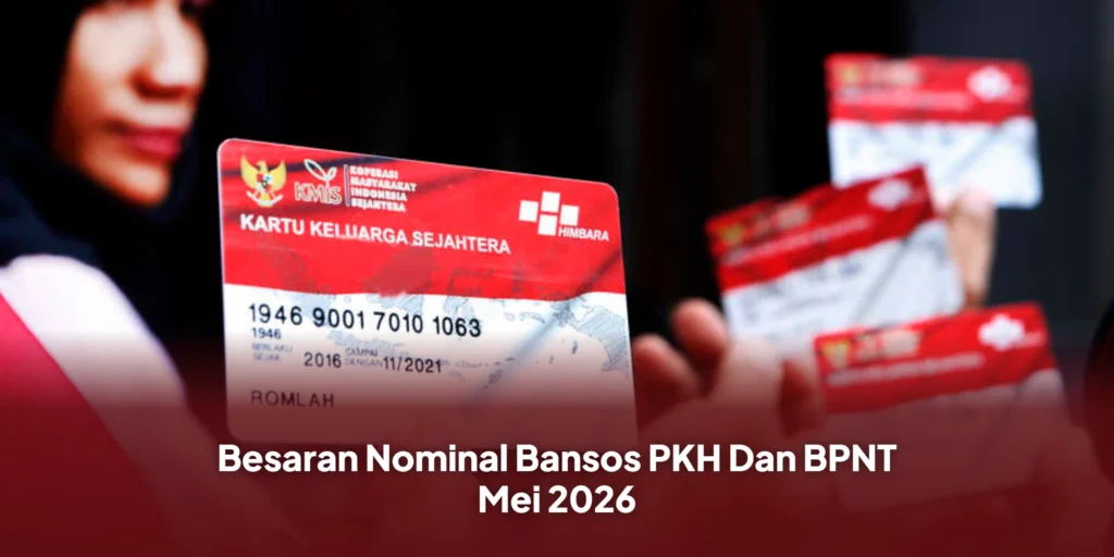 Besaran Nominal Bansos PKH Dan BPNT Mei 2026