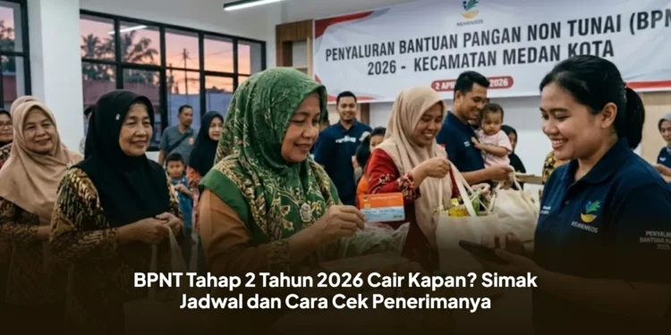BPNT Tahap 2 Tahun 2026 Cair Kapan? Simak Jadwal dan Cara Cek Penerimanya