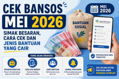 Cek Bansos Mei 2026, Simak Besaran, Cara Cek dan Jenis Bantuan yang Cair