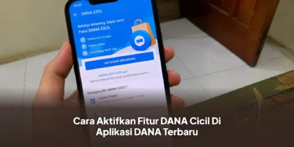 Cara Aktifkan Fitur DANA Cicil Di Aplikasi DANA Terbaru