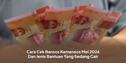 Cara Cek Bansos Kemensos Mei 2026 Dan Jenis Bantuan Yang Sedang Cair