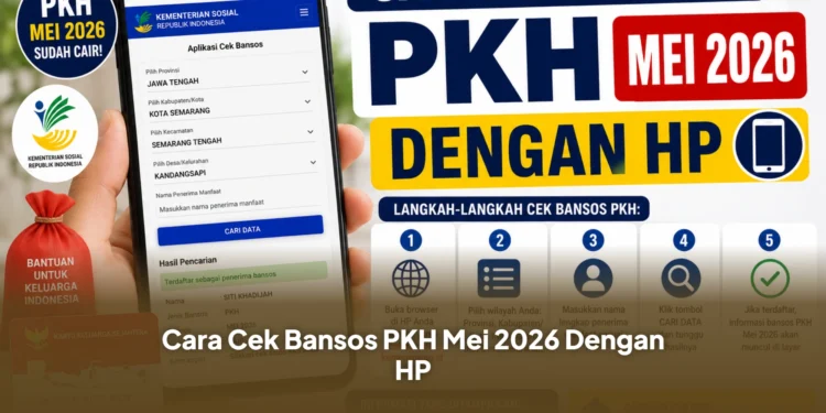 Cara Cek Bansos PKH Mei 2026 Dengan HP