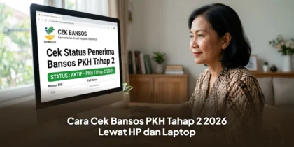 Cara Cek Bansos PKH Tahap 2 2026 Lewat HP dan Laptop