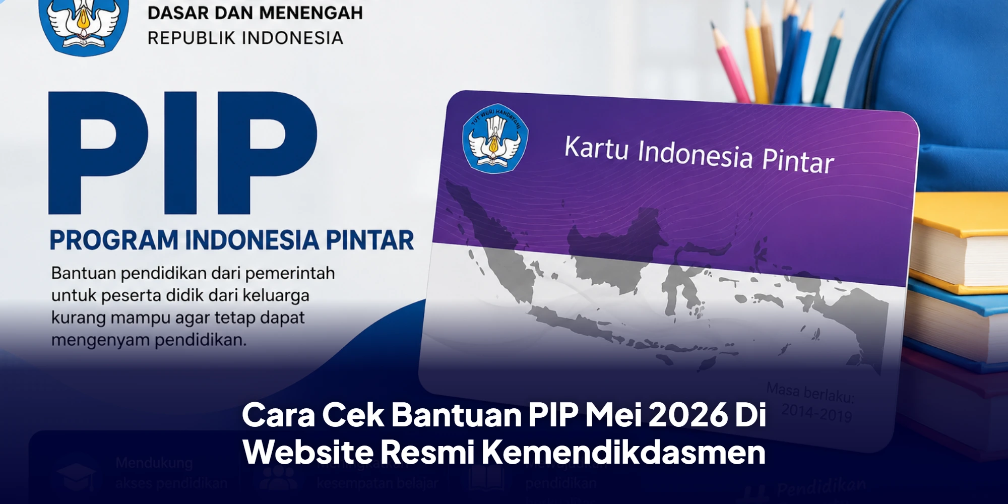 Cara Cek Bantuan PIP Mei 2026 Di Website Resmi Kemendikdasmen