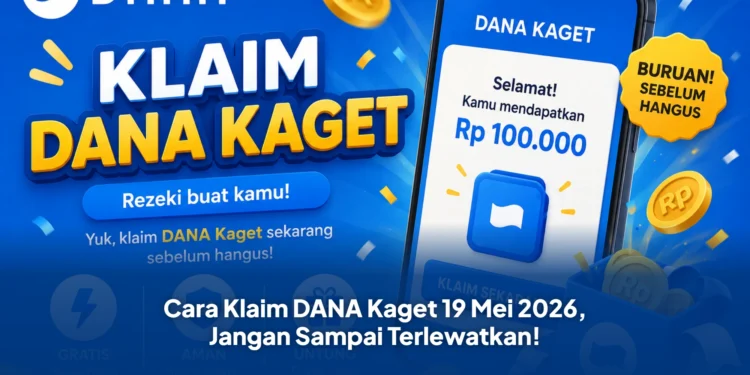 Cara Klaim DANA Kaget 19 Mei 2026, Jangan Sampai Terlewatkan!