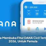 Cara Membuka Fitur DANA Cicil Terbaru 2026, Untuk Pemula