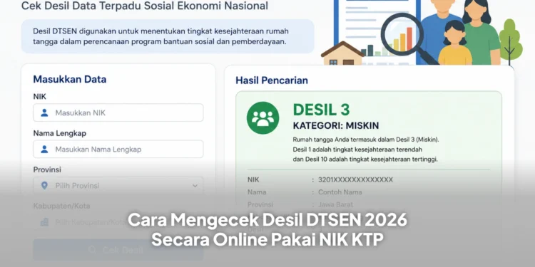 Cara Mengecek Desil DTSEN 2026 Secara Online Pakai NIK KTP