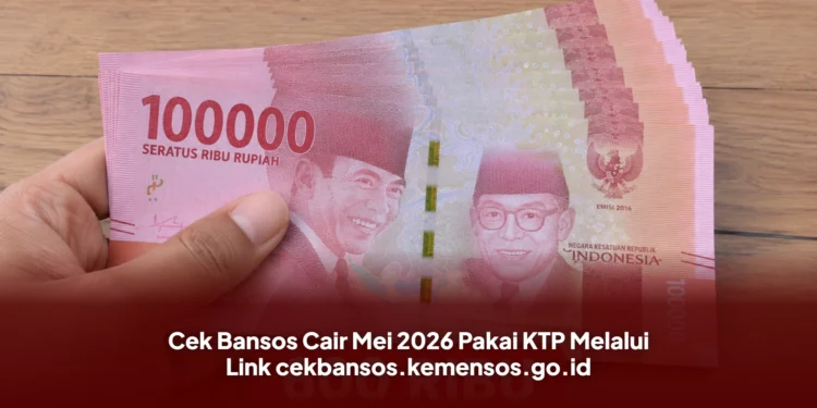 Cek Bansos Cair Mei 2026 Pakai KTP Melalui Link cekbansos.kemensos.go.id