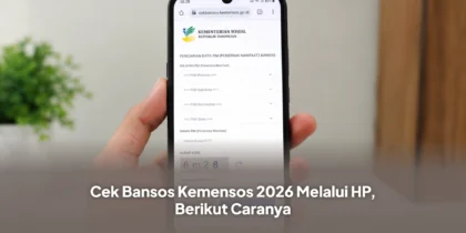 Cek Bansos Kemensos 2026 Melalui HP, Berikut Caranya