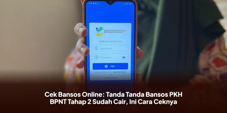 Cek Bansos Online: Tanda Tanda Bansos PKH BPNT Tahap 2 Sudah Cair, Ini Cara Ceknya