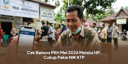 Cek Bansos PKH Mei 2026 Melalui HP, Cukup Pakai NIK KTP