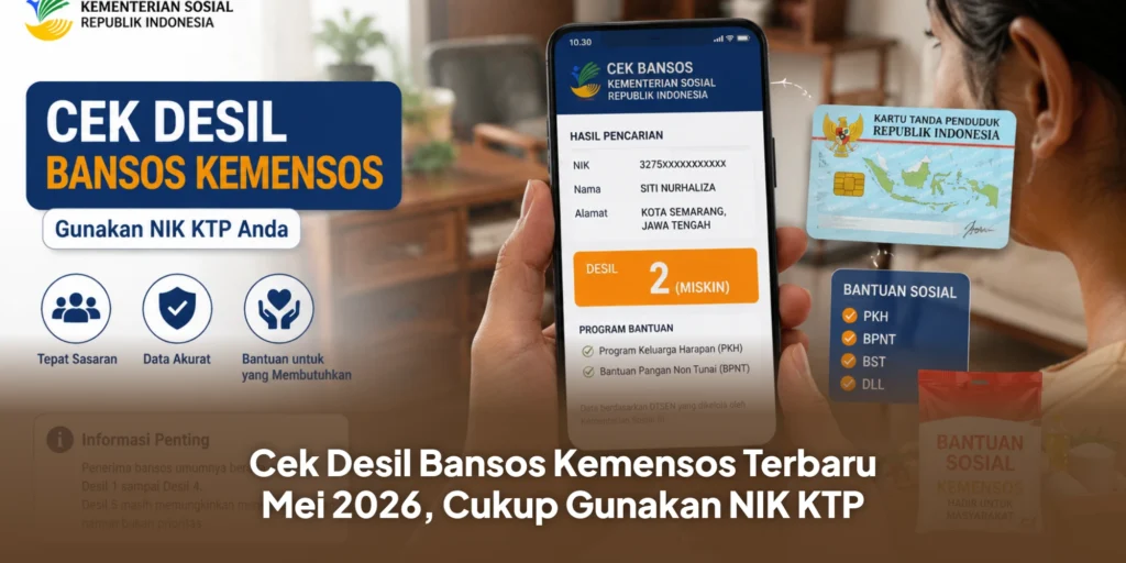 Cek Desil Bansos Kemensos Terbaru Mei 2026, Cukup Gunakan NIK KTP