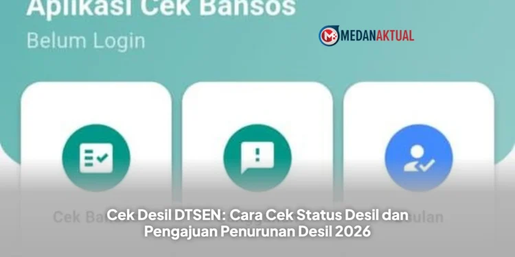 Cek Desil DTSEN: Cara Cek Status Desil dan Pengajuan Penurunan Desil 2026