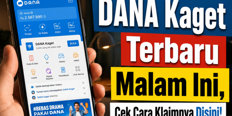 DANA Kaget Terbaru Malam Ini, Cek Cara Klaimnya Disini!