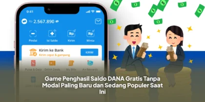 Game Penghasil Saldo DANA Gratis Tanpa Modal Paling Baru dan Sedang Populer Saat Ini