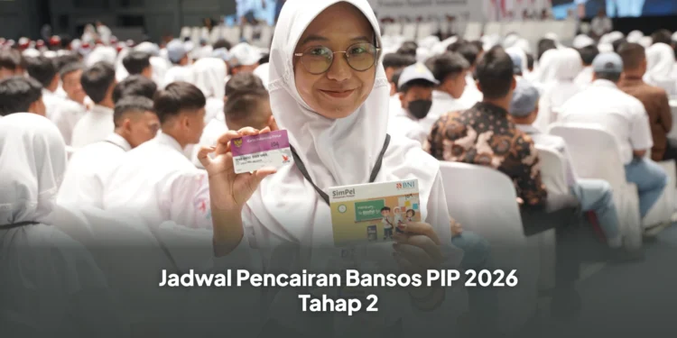 Jadwal Pencairan Bansos PIP 2026 Tahap 2