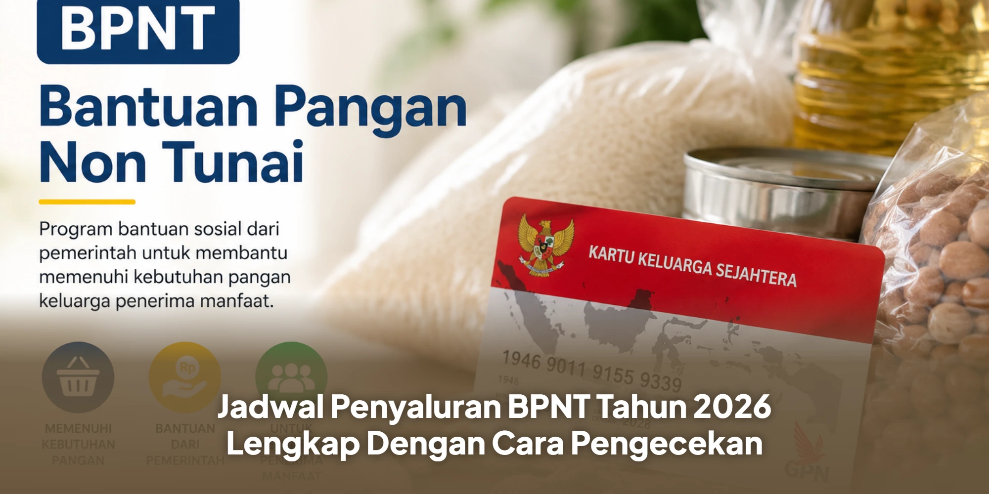 Jadwal Penyaluran BPNT Tahun 2026 Lengkap Dengan Cara Pengecekan