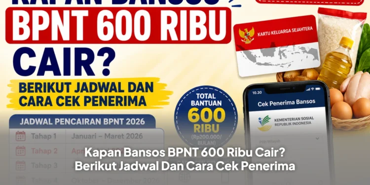 Kapan Bansos BPNT 600 Ribu Cair? Berikut Jadwal Dan Cara Cek Penerima