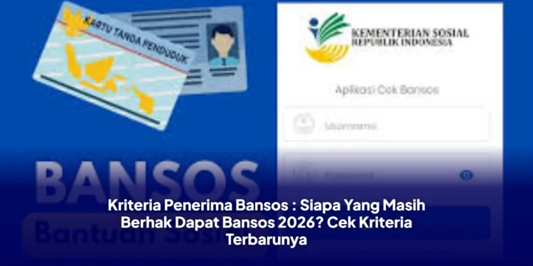 Perubahan Utama Bansos 2026