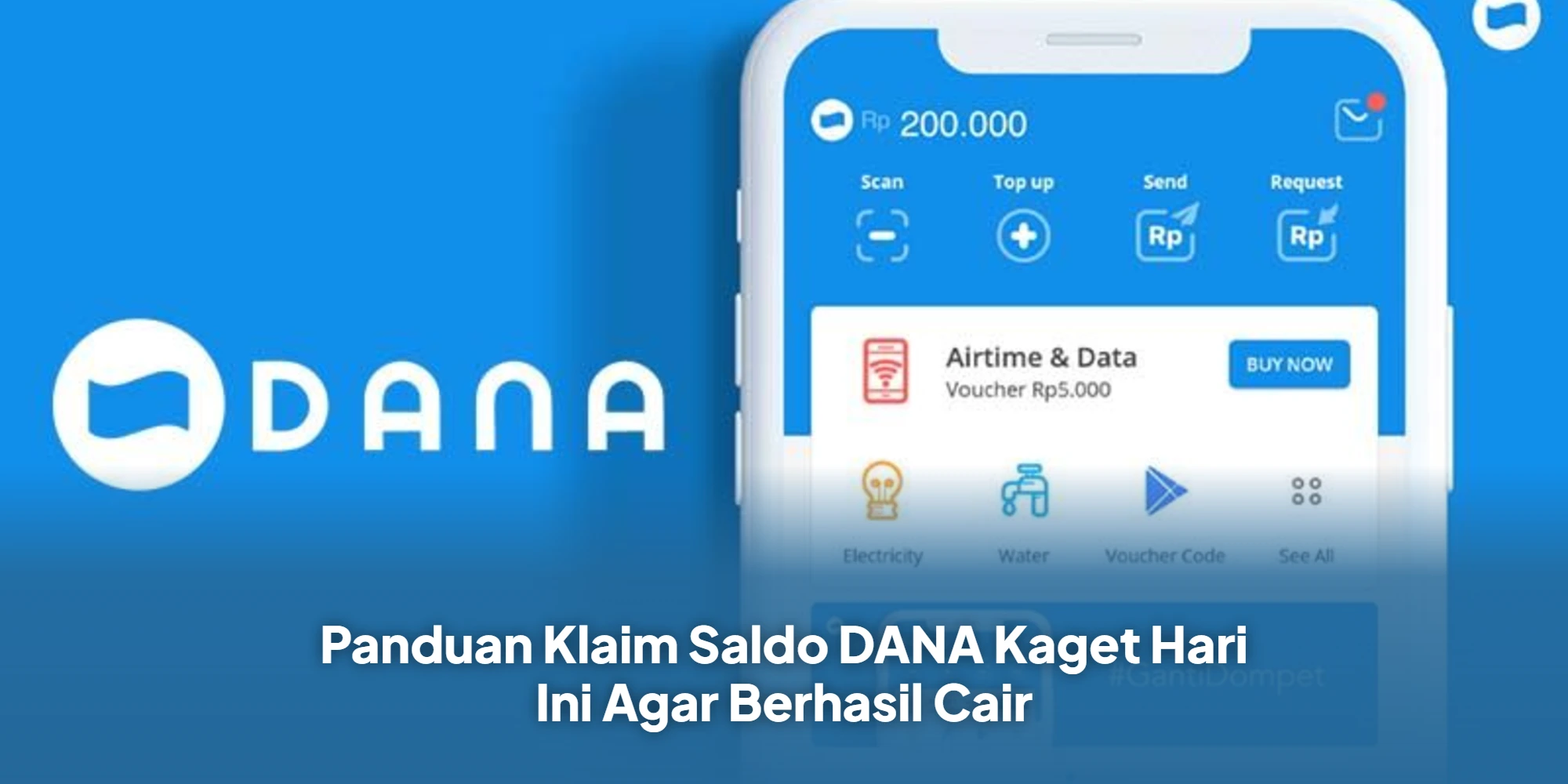 Panduan Klaim Saldo DANA Kaget Hari Ini Agar Berhasil Cair