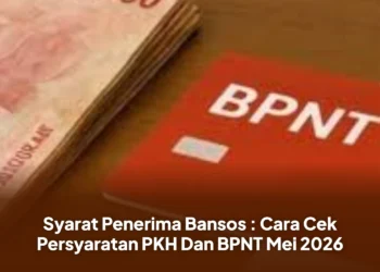 Syarat Penerima Bansos : Cara Cek Persyaratan PKH Dan BPNT Mei 2026