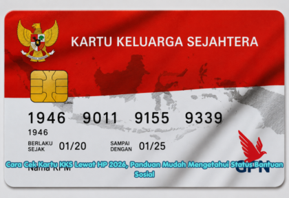 Cara Cek Kartu KKS Lewat HP 2026, Panduan Mudah Mengetahui Status Bantuan Sosial