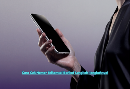 Cara Cek Nomor Telkomsel Berikut Langkah-langkahnya!