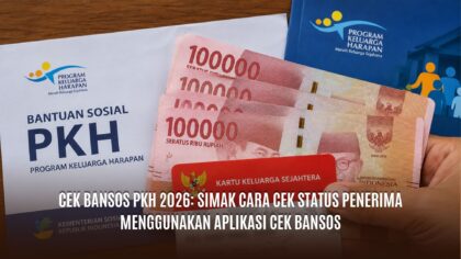 Cek Bansos PKH 2026: Simak Cara Cek Status Penerima Menggunakan Aplikasi Cek Bansos