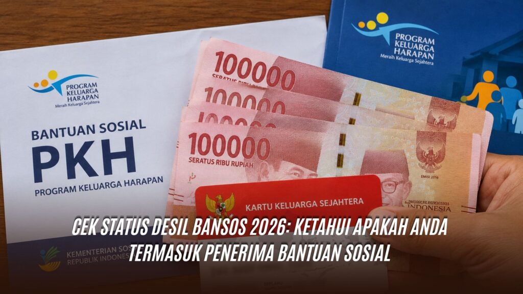 Cek Status Desil Bansos 2026: Ketahui Apakah Anda Termasuk Penerima Bantuan Sosial