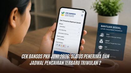 Cek Bansos PKH Juni 2026: Status Penerima dan Jadwal Pencairan Terbaru Triwulan 2