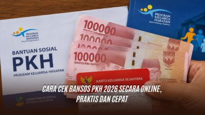 Cara Cek Bansos PKH 2026 Secara Online, Praktis dan Cepat