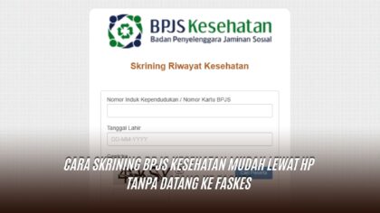 Cara Skrining BPJS Kesehatan Mudah Lewat HP Tanpa Datang ke Faskes