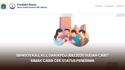 Bansos KAJ, KLJ, dan KPDJ Juli 2026 Sudah Cair? Simak Cara Cek Status Penerima