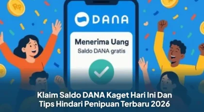 Panduan Klaim Saldo DANA Kaget Rp100 Ribu Malam Ini