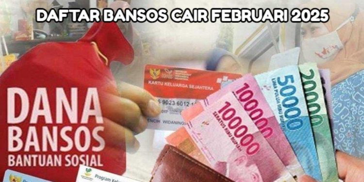 Daftar Bansos yang Cair pada Februari 2025: PKH, Sembako, BPJS PBI JK, dan Lainnya