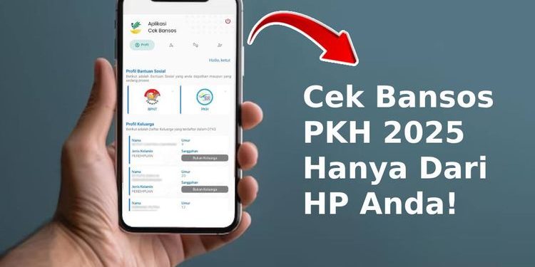 Cek Bansos PKH 2025: Cara Mudah Mengetahui Dana Bantuan Lewat HP