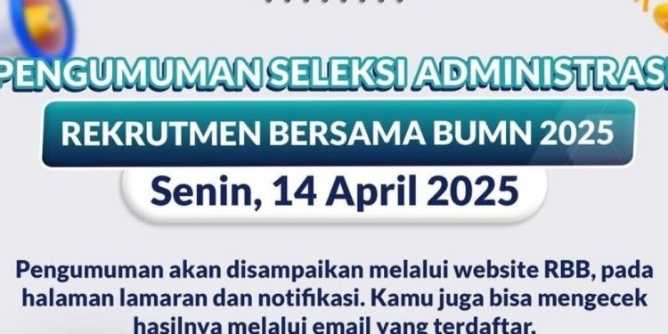 Cek Pengumuman Seleksi Administrasi BUMN 2025 Hari Ini