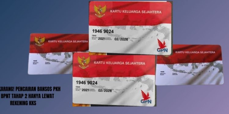 Cek Sekarang! Pencairan Bansos PKH dan BPNT Tahap 2 Hanya Lewat Rekening KKS
