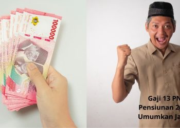 Gaji 13 PNS, PPPK, dan Pensiunan 2025 Sri Mulyani Umumkan Jadwal Pencairan