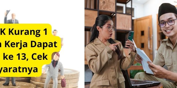 PPPK Kurang 1 Tahun Kerja Dapat Gaji ke 13, Cek Syaratnya