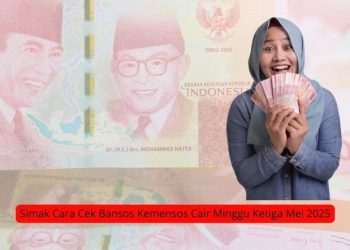 Simak Cara Cek Bansos Kemensos Cair Minggu Ketiga Mei 2025