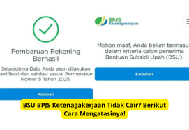 BSU BPJS Ketenagakerjaan Tidak Cair? Berikut Cara Mengatasinya!
