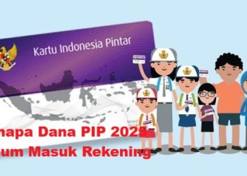 Kenapa Dana PIP 2025 Belum Masuk Rekening